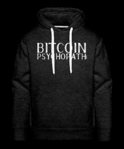 Bitcoin Psychopath Hoodie Sweatshirt Bitcoin Psychopath Hoodie Sweatshirt