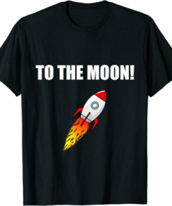 Black To The Moon T-Shirt To The Moon Stocks Trading Meme