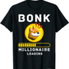 Bonk Coin T-Shirt Millionaire Loading Crypto Meme Shitcoin