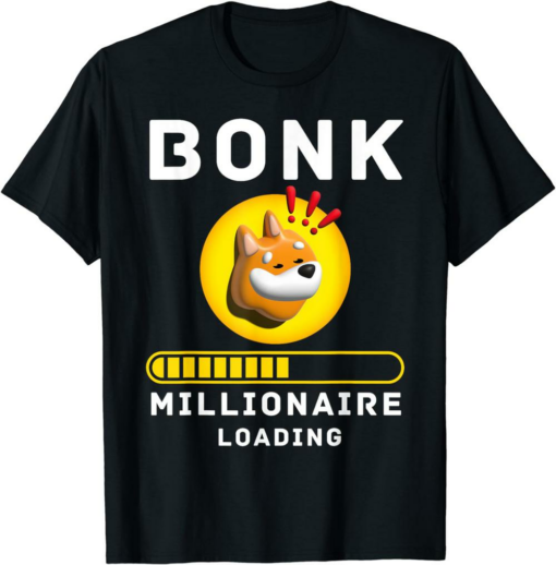 Bonk Coin T-Shirt Millionaire Loading Crypto Meme Shitcoin
