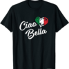 Ciao T-Shirt Bella Italian Hello Beautiful Foods Lover