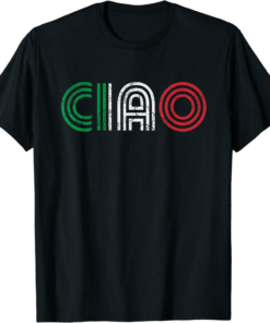 Ciao T-Shirt Italian Italia Italy Italiano Retro Hello