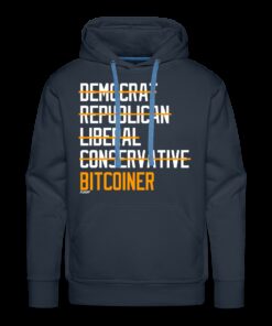 Democrat Republican Conservative Liberal Bitcoiner (White Lettering) Bitcoin Hoodie Sweatshirt