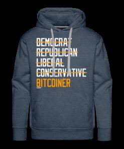 Democrat Republican Conservative Liberal Bitcoiner (White Lettering) Bitcoin Hoodie Sweatshirt