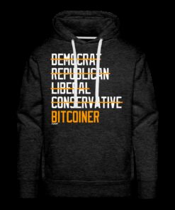 Democrat Republican Conservative Liberal Bitcoiner (White Lettering) Bitcoin Hoodie Sweatshirt 2 Democrat Republican Conservative Liberal Bitcoiner White Lettering Bitcoin Hoodie Sweatshirt 3