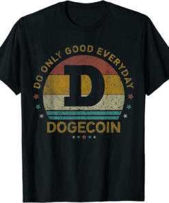 Do Only Good T-Shirt Everyday Vintage Dogecoin Miner