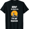 Doge Coin T-Shirt 401k No Thanks I’ve Got Funny Meme