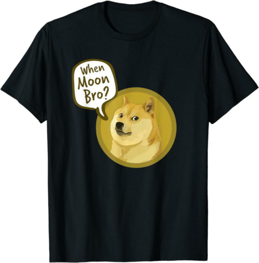Doge Coin T-Shirt Crypto Dogecoin When Moon