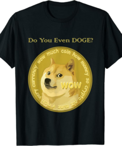 Doge Coin T-Shirt Do You Even Dogecoin