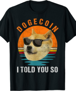 Doge Coin T-Shirt Dogecoin I Told You So HODL Crypto Funny