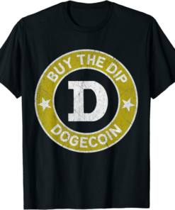 Doge Coin T-Shirt Dogecoin Miner Token Funny Buy The Dip
