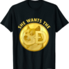 Doge Coin T-Shirt Funny She Wants The D Dogecoin Crypto