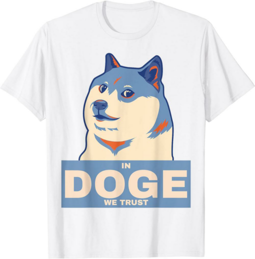 Doge Coin T-Shirt In Doge We Trust Dogecoin Cryptocurrency