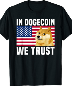 Doge Coin T-Shirt In Dogecoin We Trust