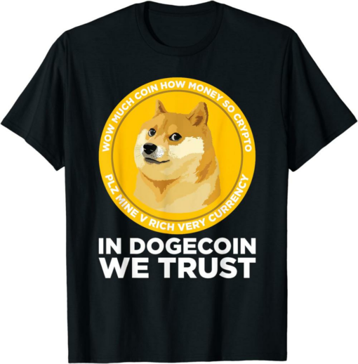 Doge Coin T-Shirt In Dogecoin We Trust Blockchain Crypto