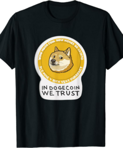 Doge Coin T-Shirt In Dogecoin We Trust Wow Much Crypto