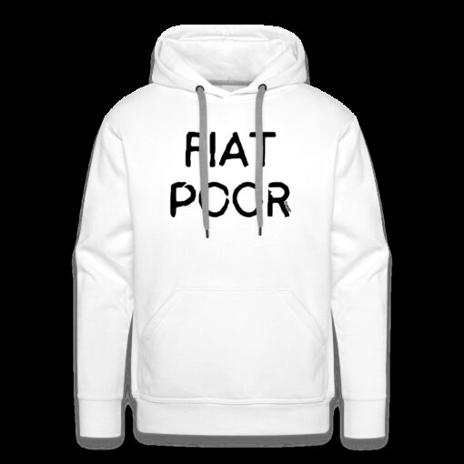 Fiat Poor Bitcoin Hoodie Sweatshirt