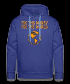 Fix The Money Fix The World 2 Bitcoin Hoodie Sweatshirt