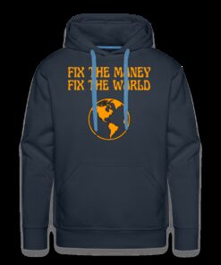 Fix The Money Fix The World 2 Bitcoin Hoodie Sweatshirt 3