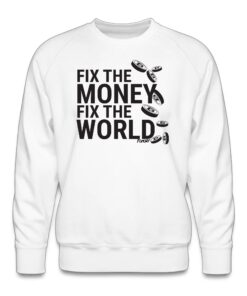 Fix The Money Fix The World Bitcoin Crewneck Sweatshirt
