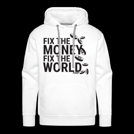 Fix The Money Fix The World Bitcoin Hoodie Sweatshirt
