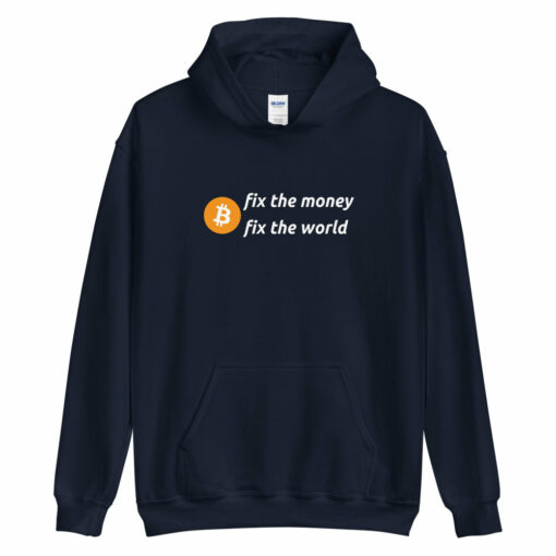 Fix The Money Fix The World Unisex Bitcoin Hoodie