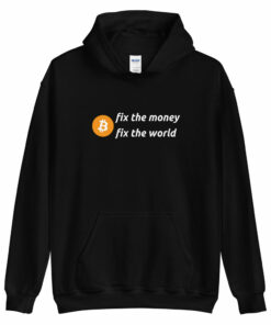 Fix The Money Fix The World Unisex Bitcoin Hoodie 2 Fix The Money Fix The World Unisex Bitcoin Hoodie 3