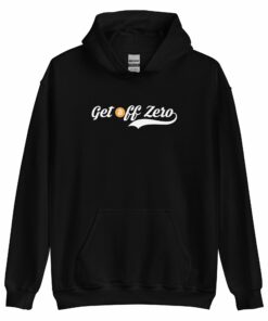 Get Off Zero Hoodie