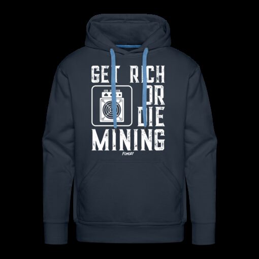 Get Rich Or Die Mining Hoodie Sweatshirt