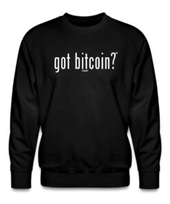 Got Bitcoin Crewneck Sweatshirt