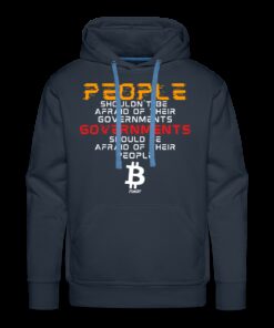 Governments Should Be Afraid Of Their People Bitcoin Hoodie Sweatshirt 3 Governments Should Be Afraid Of Their People Bitcoin Hoodie Sweatshirt 4
