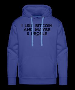 I Like Bitcoin And Maybe 3 People Hoodie Sweatshirt 4 I Like Bitcoin And Maybe 3 People Hoodie Sweatshirt 5