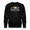 I Told You So Bitcoin Crewneck Sweatshirt