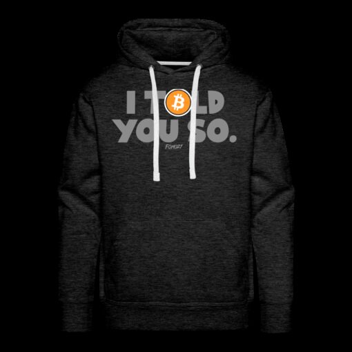I Told You So Bitcoin Hoodie Sweatshirt