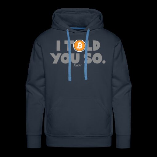 I Told You So Bitcoin Hoodie Sweatshirt