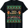 I’m Here For The Tech T-Shirt Tech Support Christmas