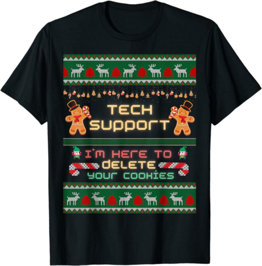 I’m Here For The Tech T-Shirt Tech Support Christmas