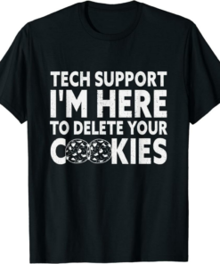 I’m Here For The Tech T-Shirt Tech Support I’m Here Funny