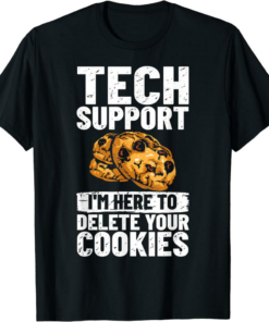 I’m Here For The Tech T-Shirt Tech Support I’m Here To