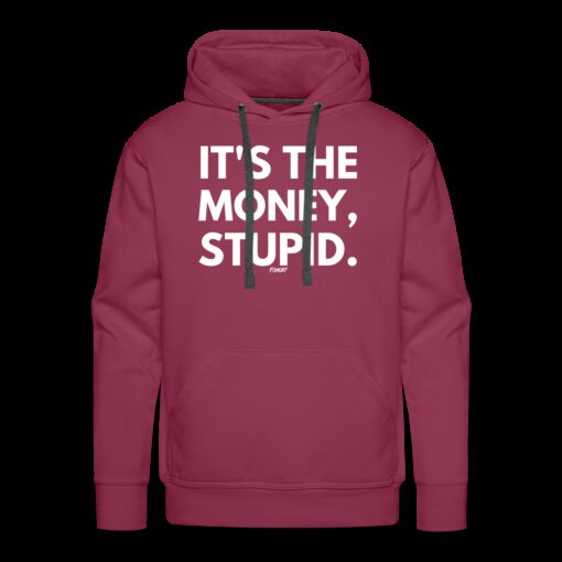 It’s The Money Stupid Bitcoin Hoodie Sweatshirt