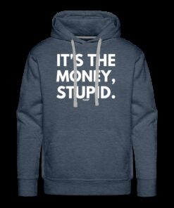 It's The Money Stupid Bitcoin Hoodie Sweatshirt 5 Its The Money Stupid Bitcoin Hoodie Sweatshirt 6
