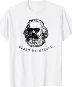 Karl Marx T-Shirt Class Propaganda Socialism Democratic