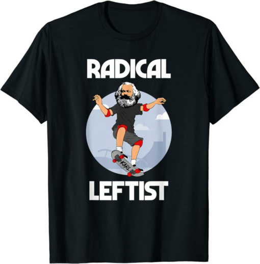 Karl Marx T-Shirt Skateboarding Radical Leftist Funny