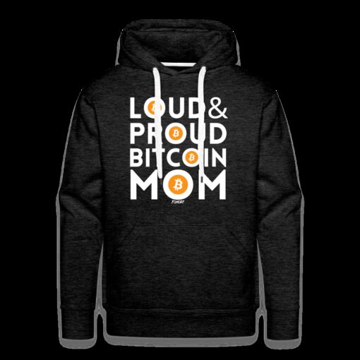 Loud & Proud Bitcoin Mom Hoodie Sweatshirt