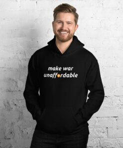 Make War Unaffordable Bitcoin Hoodie