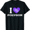 Polygon Blockchain T-Shirt I Love Polygon Matic Crypto