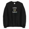Rules Not Rulers Unisex Bitcoin Sweatshirt