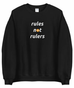Rules Not Rulers Unisex Bitcoin Sweatshirt