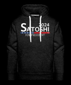 Satoshi For President 2024 Bitcoin Hoodie Sweatshirt