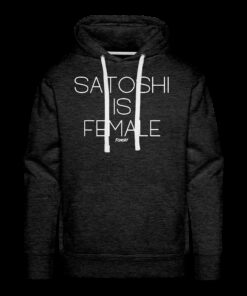 Satoshi Is Female Bitcoin Hoodie Sweatshirt 2 Satoshi Is Female Bitcoin Hoodie Sweatshirt 3